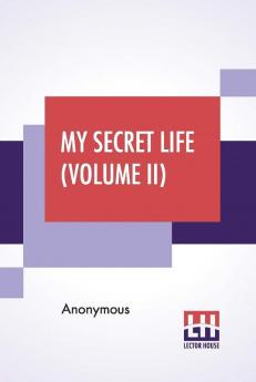 My Secret Life (Volume II)