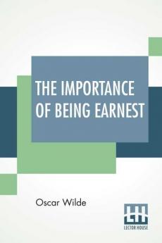 The Importance Of Being Earnest