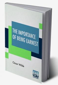 The Importance Of Being Earnest