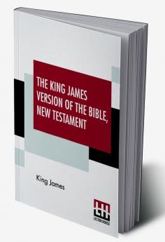 The King James Version Of The Bible New Testament