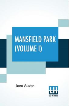 Mansfield Park (Volume I)