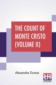 The Count Of Monte Cristo (Volume II)