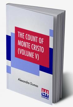 The Count Of Monte Cristo (Volume V)