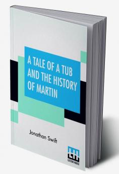 A Tale Of A Tub And The History Of Martin