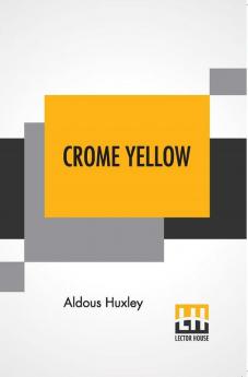 Crome Yellow