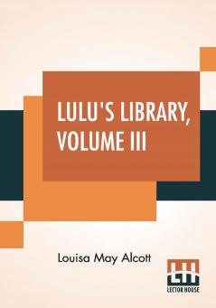 Lulu's Library Volume III