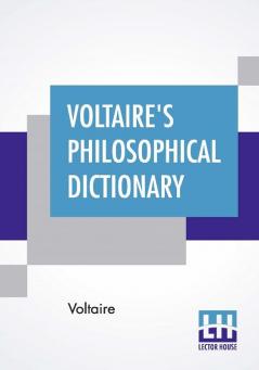 Voltaire's Philosophical Dictionary