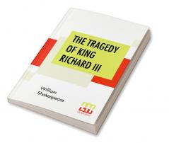 The Tragedy Of King Richard III