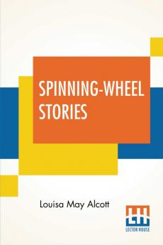 Spinning-Wheel Stories