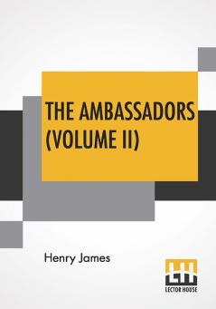 The Ambassadors (Volume II)