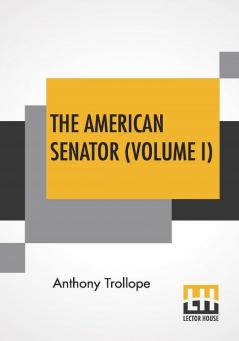 The American Senator (Volume I)