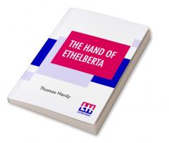 The Hand Of Ethelberta