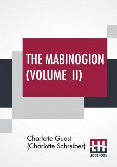 The Mabinogion (Volume II)