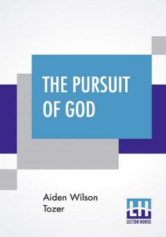 The Pursuit Of God