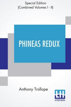 Phineas Redux (Complete)