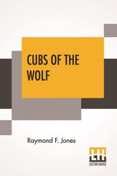 Cubs Of The Wolf