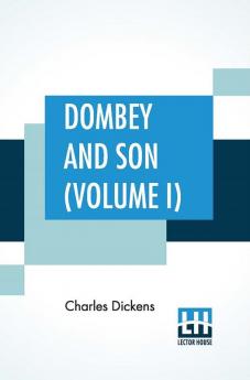 Dombey And Son (Volume I)