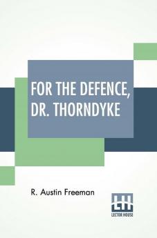 For The Defence Dr. Thorndyke