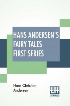 Hans Andersen's Fairy Tales First Series