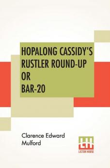 Hopalong Cassidy's Rustler Round-Up Or Bar-20