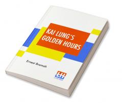 Kai Lung's Golden Hours