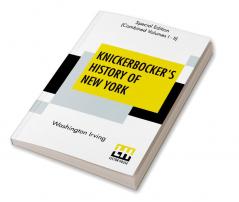 Knickerbocker's History Of New York (Complete)