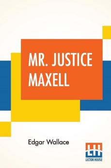 Mr. Justice Maxell