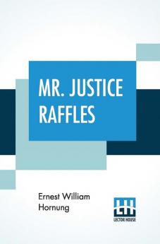 Mr. Justice Raffles