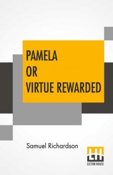 Pamela Or Virtue Rewarded