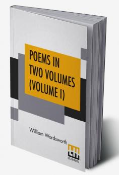 Poems In Two Volumes (Volume I)