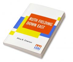 Ruth Fielding Down East