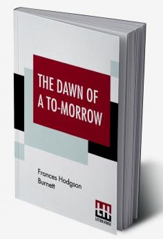 The Dawn Of A To-Morrow