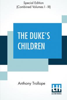 The Duke's Children (Complete)