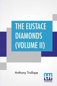 The Eustace Diamonds (Volume II)