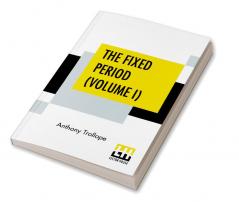 The Fixed Period (Volume I)