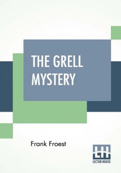 The Grell Mystery