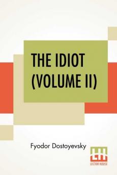 The Idiot (Volume II)