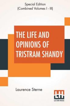 The Life And Opinions Of Tristram Shandy (Complete)