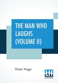 The Man Who Laughs (Volume II)