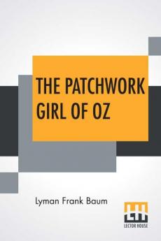 The Patchwork Girl Of Oz