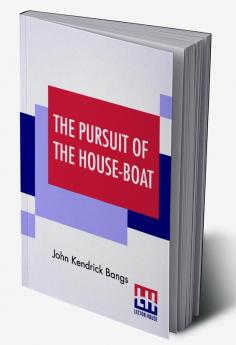 The Pursuit Of The House-Boat