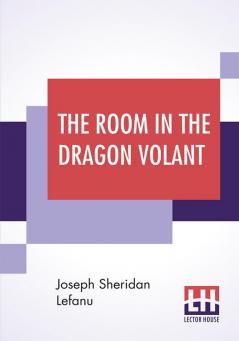 The Room In The Dragon Volant