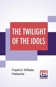 The Twilight Of The Idols