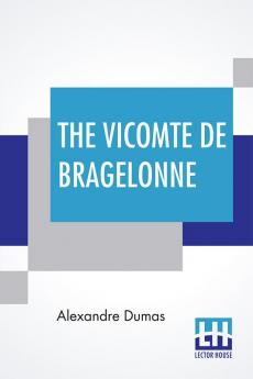 The Vicomte De Bragelonne