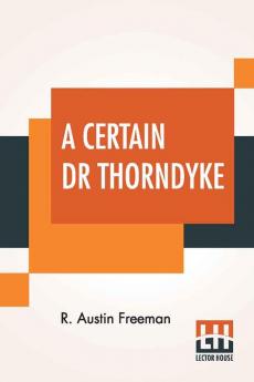 A Certain Dr Thorndyke