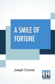 A Smile Of Fortune