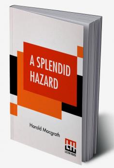 A Splendid Hazard