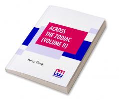 Across The Zodiac (Volume II)