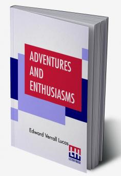 Adventures And Enthusiasms