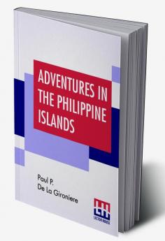 Adventures In The Philippine Islands